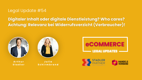 Legal Update #54: Digitaler Inhalt oder digitale Dienstleistungen?