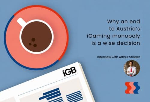 Why an end to Austria’s iGaming monopoly is a wise decision